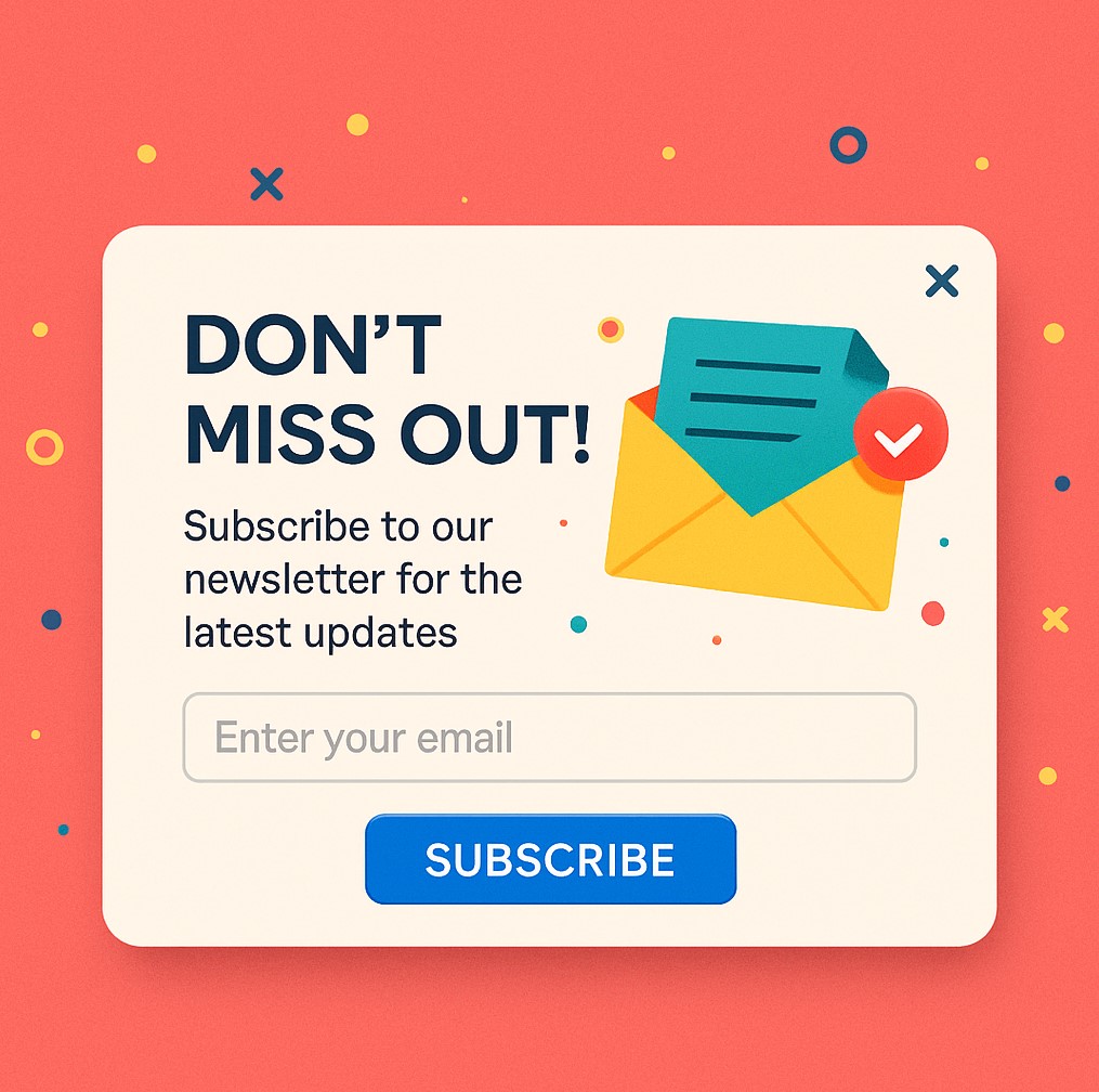 Pop-up advertising with email subscription form and message saying “Don’t Miss Out!” encouraging newsletter sign-up.
