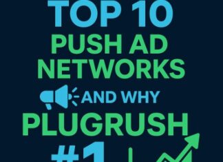 Top 10 Push Ad Networks And Why PlugRush Is #1 Text that says Top 10 Push Ad Networks and why PlugRush #1