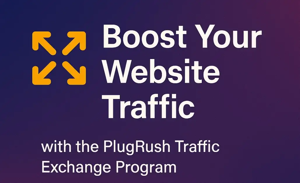 Infographic with text: Boost your website traffic with the plugrush traffic exchange program.